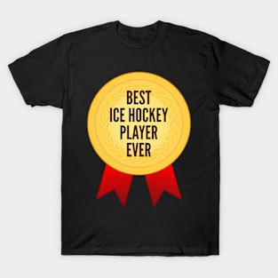 Best Ice Hockey Player Ever Golden Medal T-Shirt